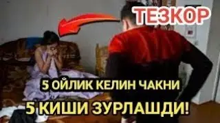 5 OYLIK KELINCHAKNI 5 KISHI EMAS 6 KISHI ZORLADI TO'LIQ VIDEO 2 QISM