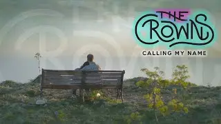 The Crowns - Calling My Name [Official Music Video]