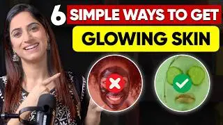 6 Secrets for Glowing Skin | How to boost Collagen? By GunjanShouts