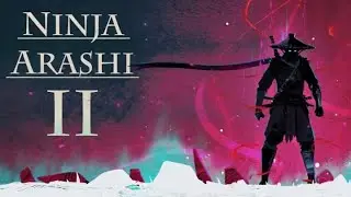 Ninja Arashi 2 - part 2 Android Gameplay