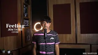 Feeling - JEM TATTOO (cover by Riki Wahyudi)