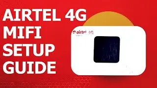 How to Set Up Airtel 4G MiFi & Router for Fast Internet | Complete Step-by-Step Guide