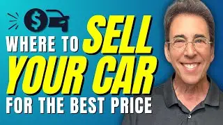 Where To Sell Your Car for the Best Price?