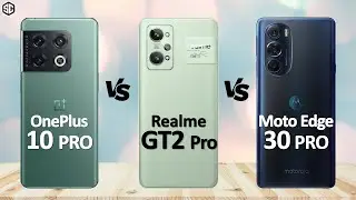 Realme GT 2 Pro VS OnePlus 10 Pro VS Motorola Edge 30 Pro