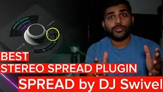 Spread by DJ Swivel - BEST Stereo Spread Plugin?!
