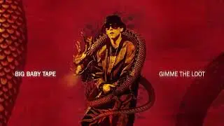 Big Baby Tape - Gimme the Loot [Скачать песню в описании]