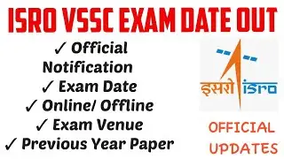 ISRO VSSC Exam Date Out 2021||Exam Date, Online/ Offline, Exam Venue, Official Update( In English)