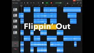 GarageBand Party Song (Flippin’ Out)