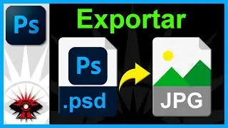 Exportar/Guardar imagen a JPG en Photoshop (explicación a detalle).