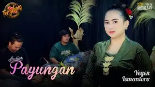 PAYUNGAN | Cover Yeyen Ismantoro | Tengdung Sandiwara | Edisi 2024