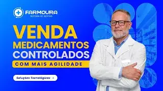 FARMOURA | Venda Medicamentos Controlados com Mais Agilidade e Sem Complicações!