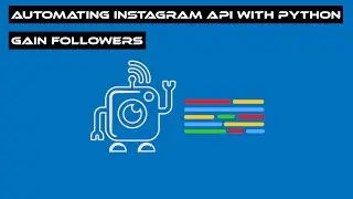 Automating Instagram API with Python | Gain Followers