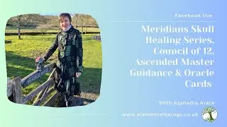 3 Dec 2023 - Meridians Skull Healing Series,Council of 12, Ascended Master Guidance & Oracle Cards