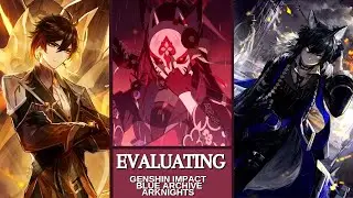 Evaluating; Genshin Impact, Blue Archive and Arknights