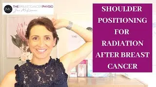 SHOULDER POSITIONING FOR RADIATION AFTER BREAST CANCER | Shoulder issues after Breast Surgery