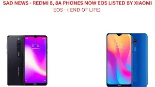 Sad news- Redmi 8, 8A EOS (END OF SUPPORT) NO MIUI 13, NO NEW UPDATE