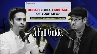 How to Setup A Company In Dubai | Pakistani Visa Issues 2024 |EP09