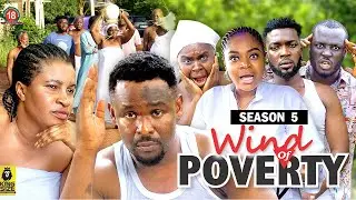 WIND OF POVERTY (SEASON 5){TRENDING NEW NIGERIA  MOVIE}-2023 LATEST NIGERIAN NOLLYWOOD MOVIE