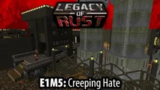 Legacy of Rust - UV - E1M5: Creeping Hate