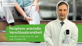 Periphere arterielle Verschlusskrankheit: Interview mit Univ.-Prof. Dr. med. univ. Christian Uhl