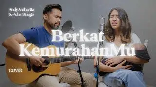 Berkat kemurahanMu (Cover) By Andy Ambarita