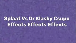 Splaat Vs Dr Klasky Csupo Effects Effects Effects + Bonus Video