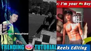 Pov i'm your boyfriend/girlfriend || Trending reels || Instagram reels tutorial