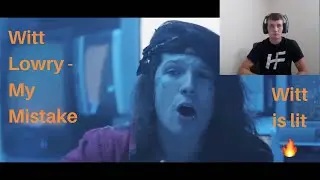 Reaction to Witt Lowry - My Mistake