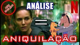 Análise e crítica: Aniquilação (com spoilers)