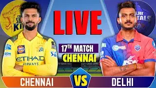 Chennai vs Delhi, IPL 2025 17th Match Live | Live Cricket Match Today | CSK vs DC | Live Match