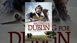 Waiting for Dublin