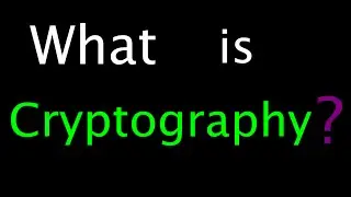 What is Cryptography - Introduction to Cryptography - Lesson 1
