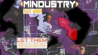 Time for a Burning Revenge! | Mindustry S2 #21