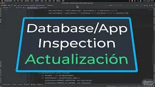 Actualización: App Inspection, el nuevo Database Inspection de Android Studio, cómo y dónde usarlo