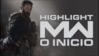 COD MW HIGHLIGHT #1 - O INÍCIO