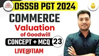 DSSSB PGT 2024 Commerce Class 23 | DSSSB Exam Preparation By Yogesh Sir