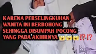 AKIBAT BERBOHONG WANITA INI DISUMPAH POCONG DAN BERAKHIR 😱😱😱😱⁉️⁉️⁉️