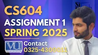 CS604 assignment 1 solution 2025 | CS604 assignment 1 solution spring 2025 