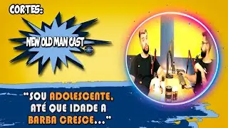 BARBA NA ADOLESCÊNCIA: Até Qual Idade a Barba Cresce | Cortes New Old Man Cast