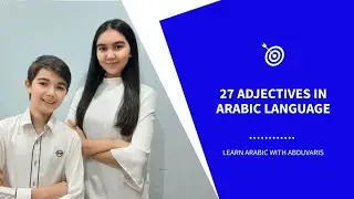 13-Lesson. 27 Adjectives in Arabic Language (Most Used)