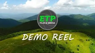 ETP FILM & MEDIA DEMO REEL | Video Production Company | Travel & Lifestyle | Sony A6500