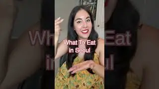 The Best Seoul Travel Guide 🇰🇷