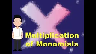 Multiplication of Monomials