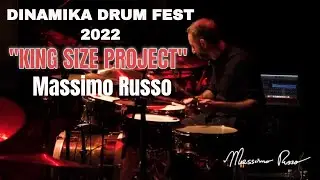 Massimo Russo - King Size Project ( Dinamika Drum Fest )