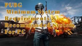 PUBG minimum System Requirements for PC!! ( Recommended System Also)!!