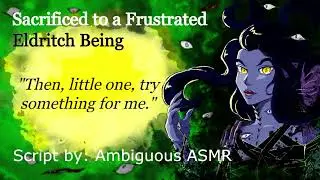 [F4A] Sacrificed to a Frustrated Eldritch Being [Fantasy] [Magic] [Cult] [ASMR] [Audio Roleplay]
