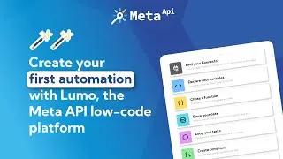 [TUTORIAL] How to create your first automation with Lumo, the new Meta API low-code platform?