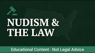 Nudism & the Law: What Every Naturist Should Know | Whole Human Studio