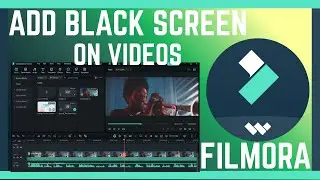 How To Add Black Screen On Videos In Filmora