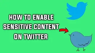 How To Disable Or Enable Sensitive Content On Twitter